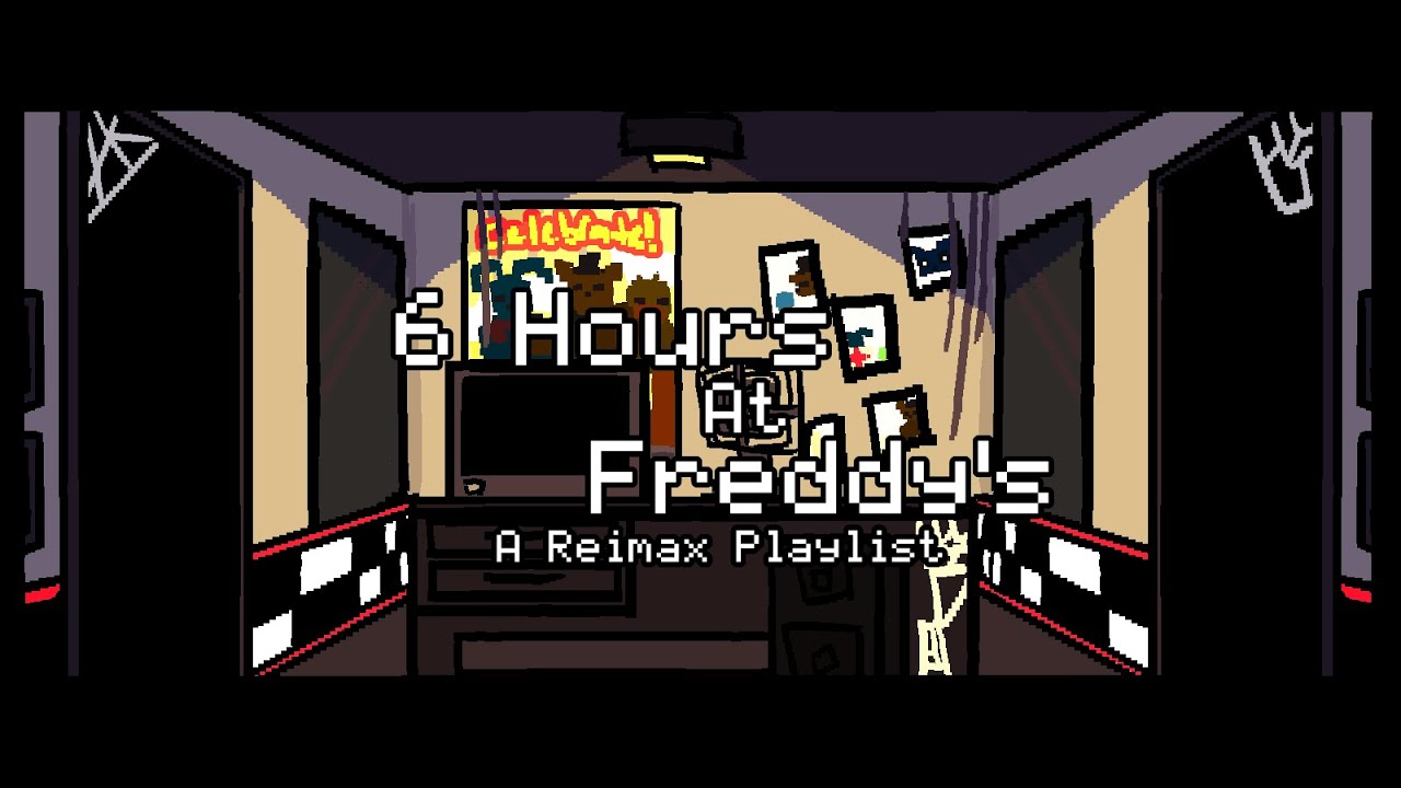 6 Hour's at Freddy's - A late Five Night's At Freddy's Anniversary Mega Playlist!