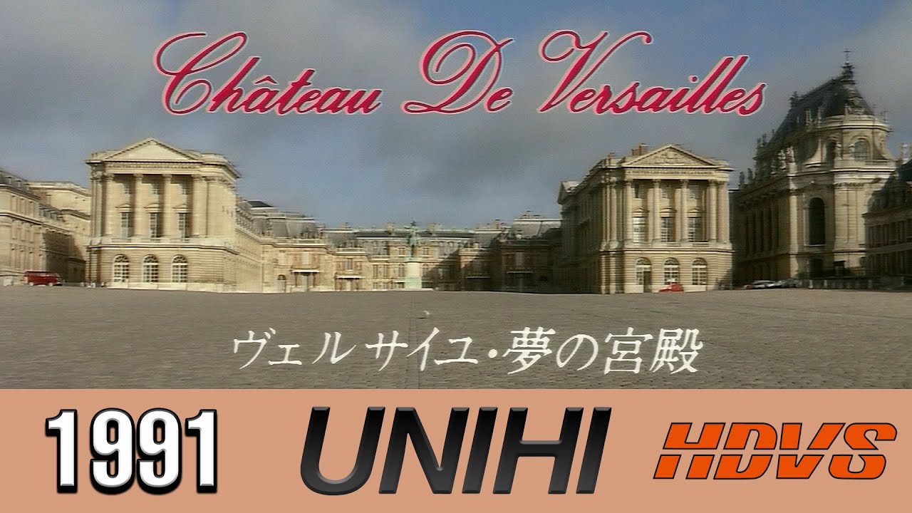 Panasonic's Chateau De Versailles: Palace of Dreams (1991 Analog HDTV 1080i UNIHI Demo Tape BGV)