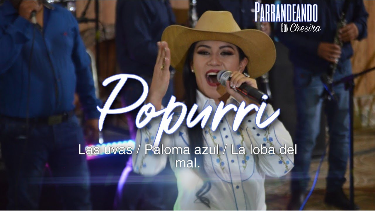 Las Uvas / Paloma Azul / La Loba del Mal - Chesira (En Vivo)