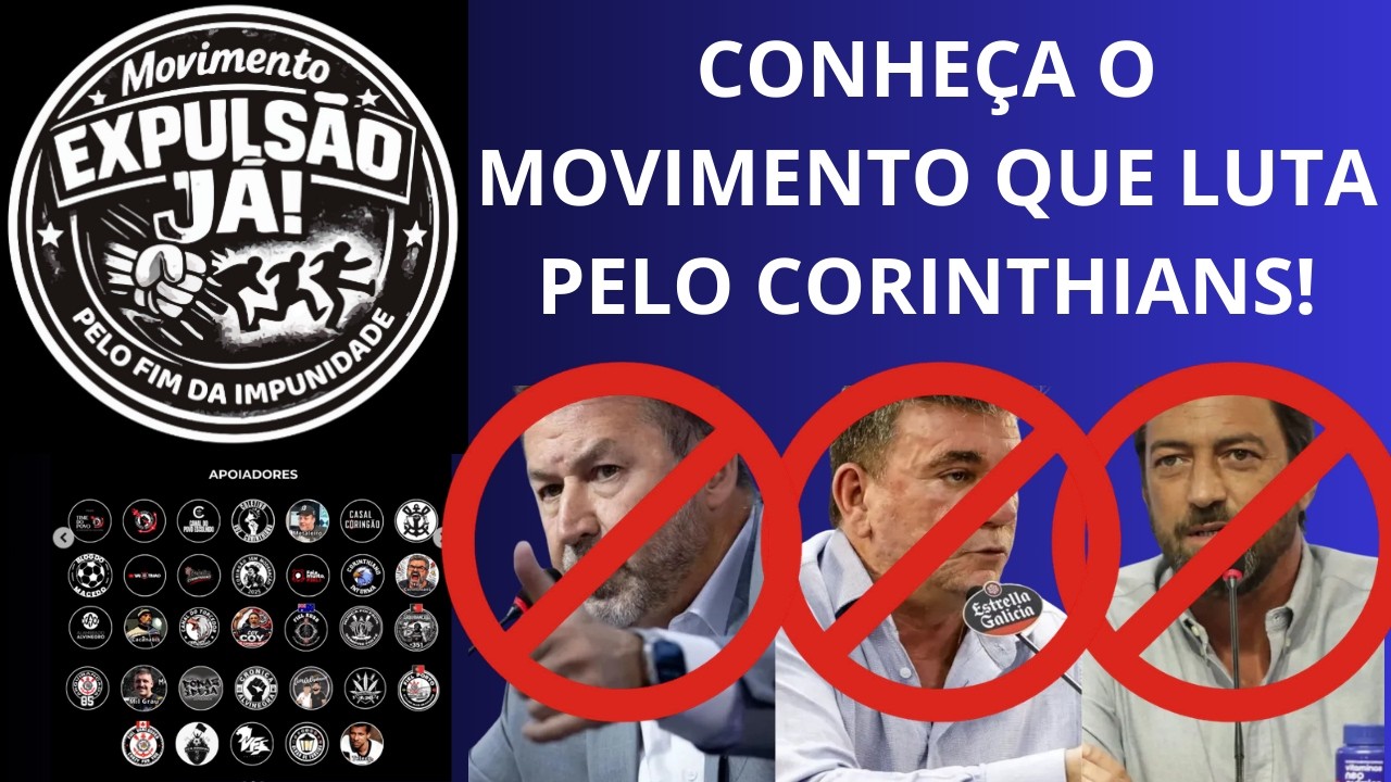 Live Movimento Expulsão Já! Conheça tudo sobre o movimento que busca limpar o Corinthians 📱