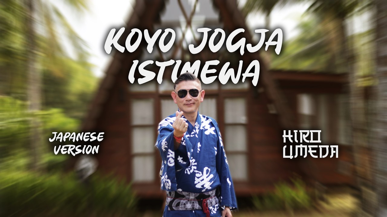 Koyo Jogja Istimewa (Versi Bahasa Jepang) - Hiro Umeda