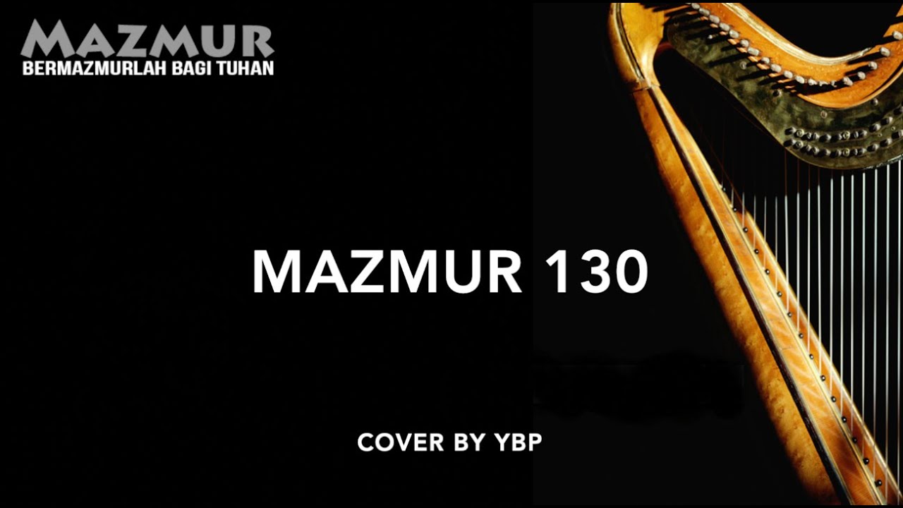 Mazmur 130 - Bermazmurlah Bagi Tuhan