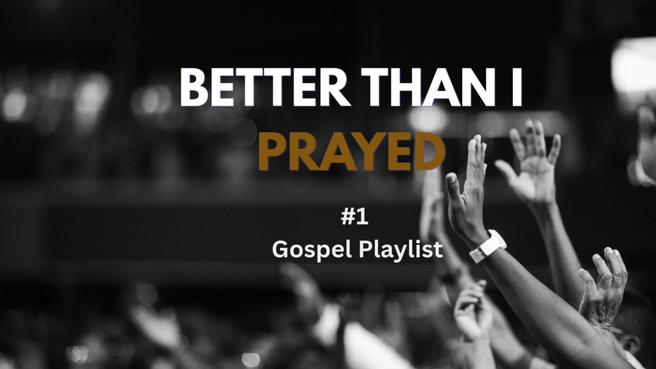 Better Than I Prayed: Songs of Faith, Timing, and Testimony