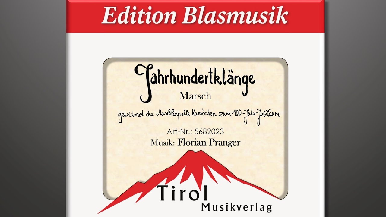 Jahrhundertklänge - Konzertmarsch von Florian Pranger