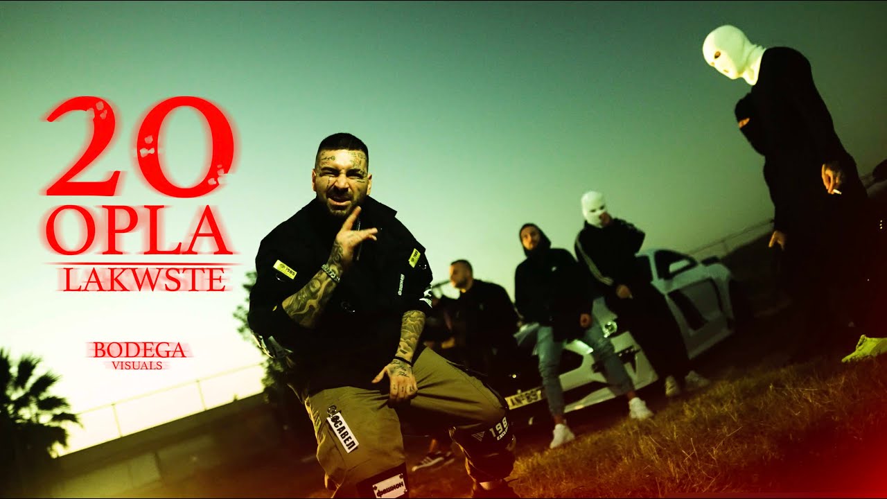 LaKwste - 20 OPLA (Official Music Video) 4K