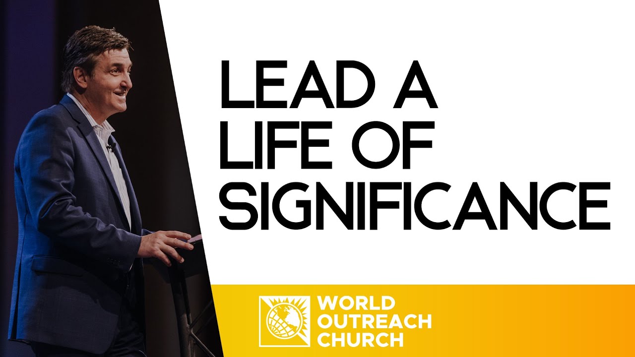 Lead a Life of Significance • Pastor Allen Jackson