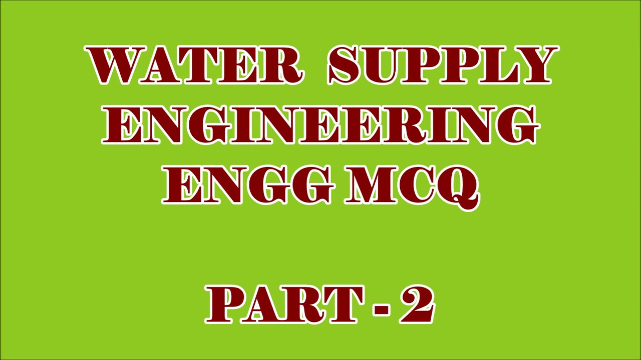 CIVIL ENGG MCQ ||  WATER SUPPLY ENGINEERING 50 OBJECTIVE QUESTIONS AND ANSWERS || PART - 2