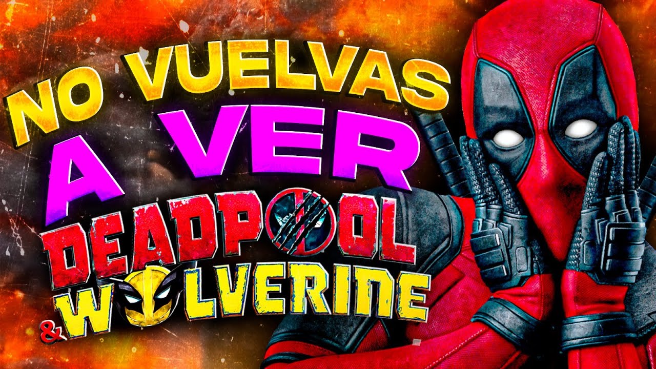 No VUELVAS a VER DEADPOOL Y WOLVERINE | Análisis Pretencioso