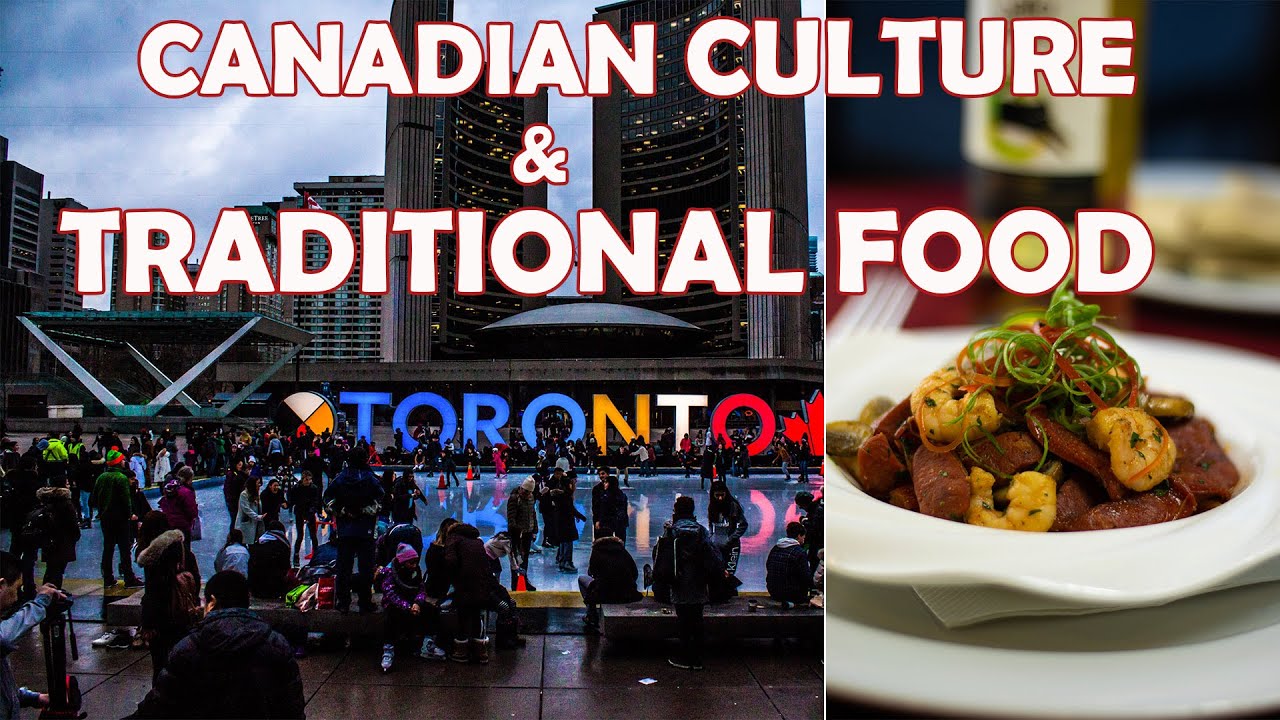 Discover The Canadian Rich Traditional Food and Culture with Travel to Heaven