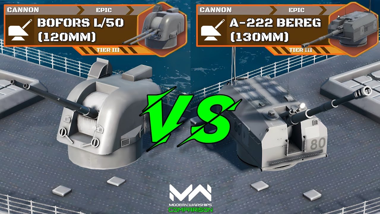 Free Cannon Comparison! Bofors L/50 (120mm) VS A-222 Bereg (130mm)