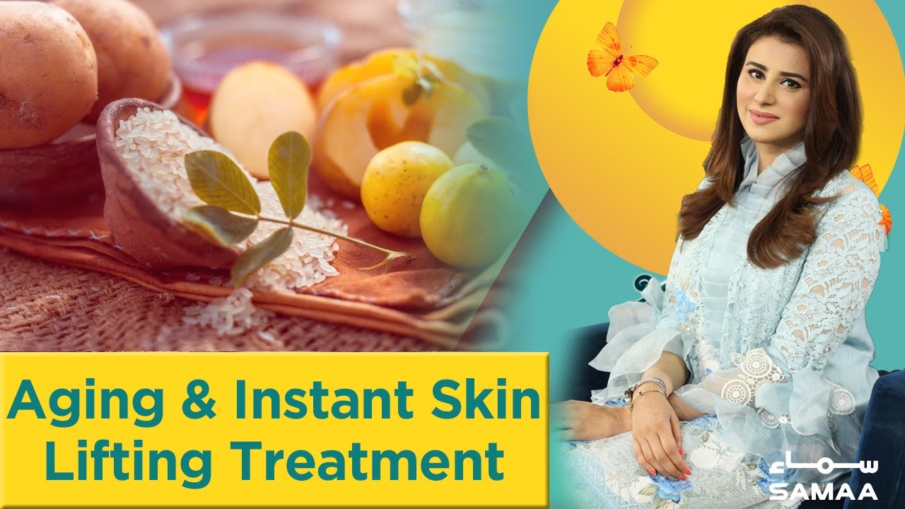 Remedy for Aging & Instant Skin Lifting | Dr Bilquis Shaikh - Madiha Naqvi | SAMAA TV