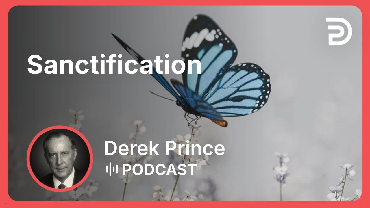 Sanctification | Part 9 - How to Overcome Evil | Derek Prince