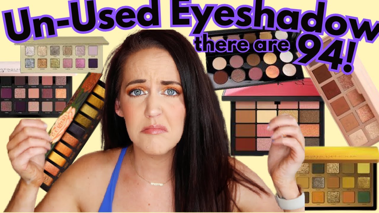 ⛱️ Every. (94!)  UN-USED.  Eyeshadow.  Palette.  In.  My.  Collection!