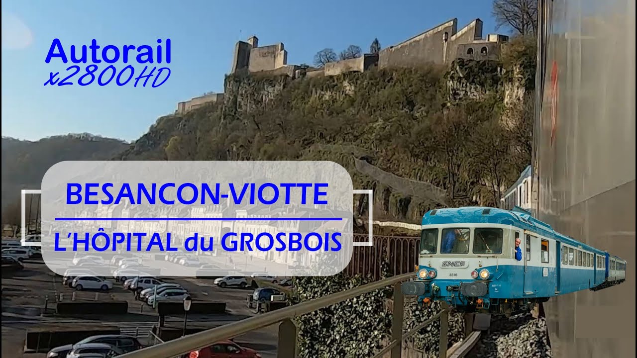 [X2800-HD] CAB RIDE,  Besançon - L'Hôpital-du-Grosbois