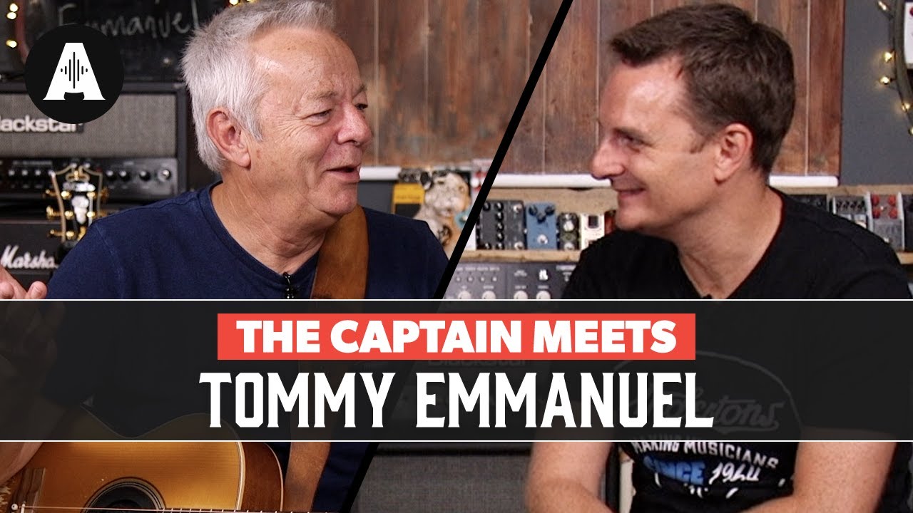 The Captain Meets Tommy Emmanuel