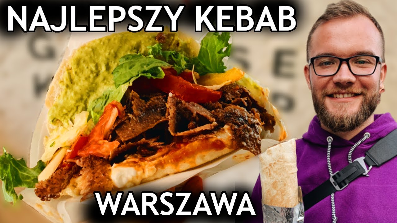 NAJLEPSZY KEBAB w WARSZAWIE - TEST KEBAB&Oacute;W - najsmaczniejsze kebaby (Warszawa) | GASTRO VLOG #257