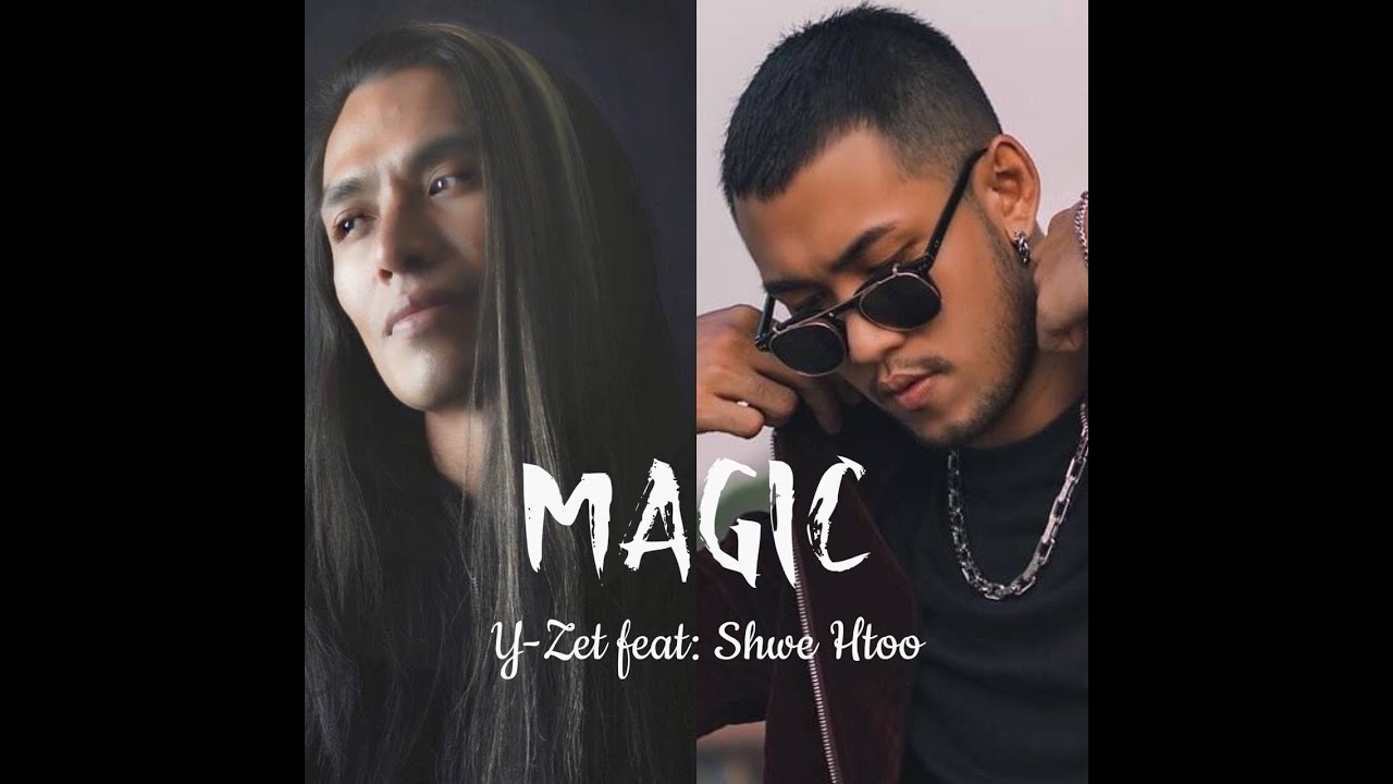 Y Zet ft. Shwe Htoo - Magic // မျက်လှည့် ( Lyrics Video )