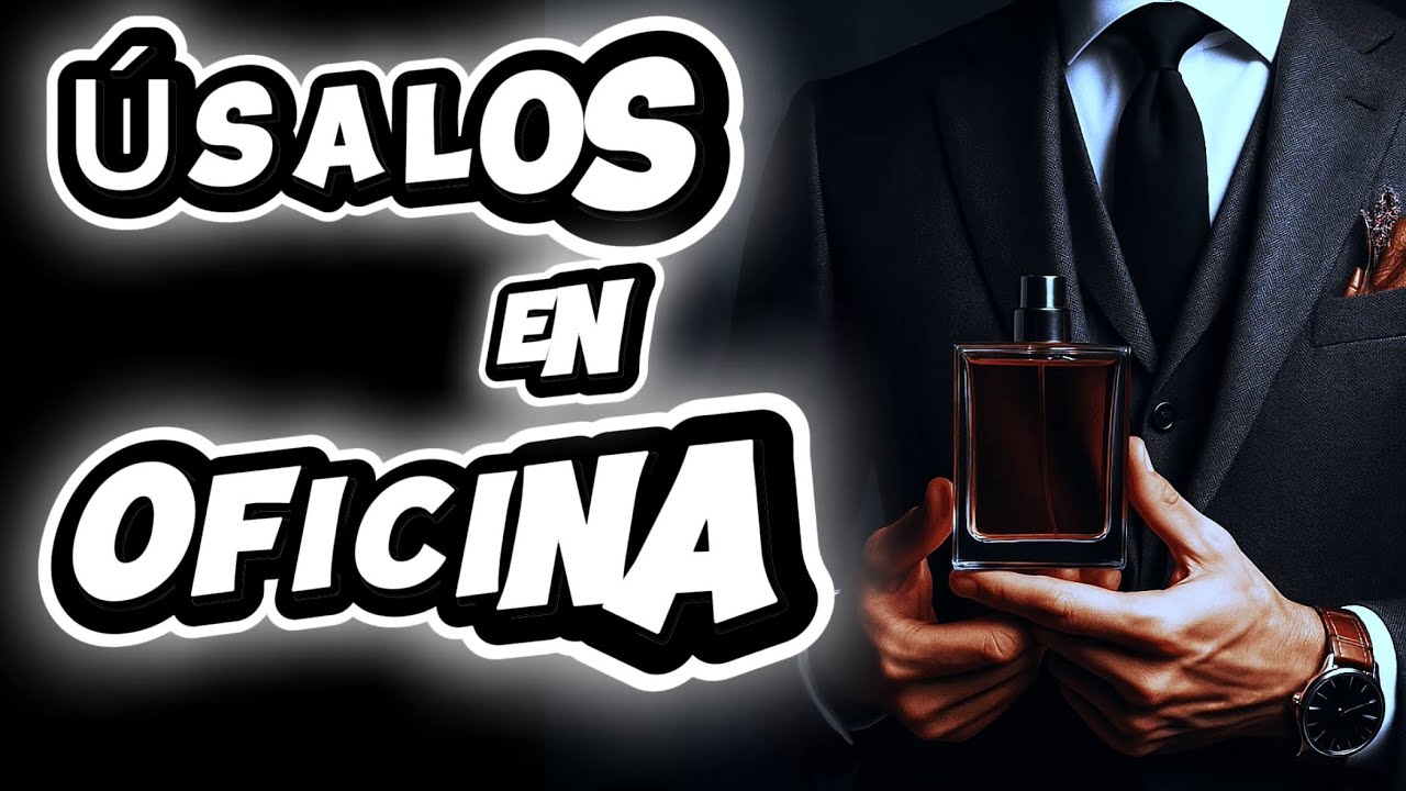 PERFUMES PARA USAR EN LA OFICINA.😎