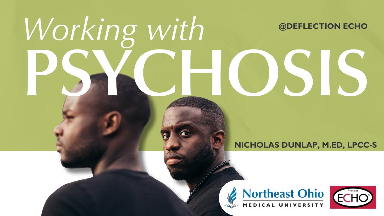 Working With Psychosis - Deflection ECHO
