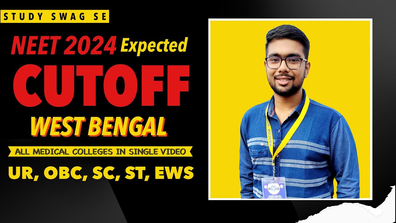 WEST BENGAL NEET 2024 EXPECTED COLLEGEWISE CUTOFF | ALL GOVT MEDICAL COLLEGES | UR, SC, ST, EWS, OBC