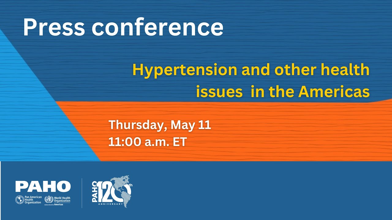 PAHO Press briefing - Hypertension and other health issues in the Americas