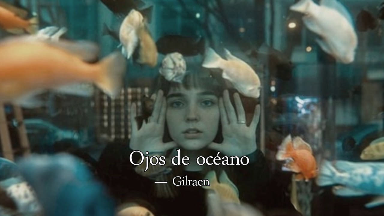 Ojos de océano — Gilraen