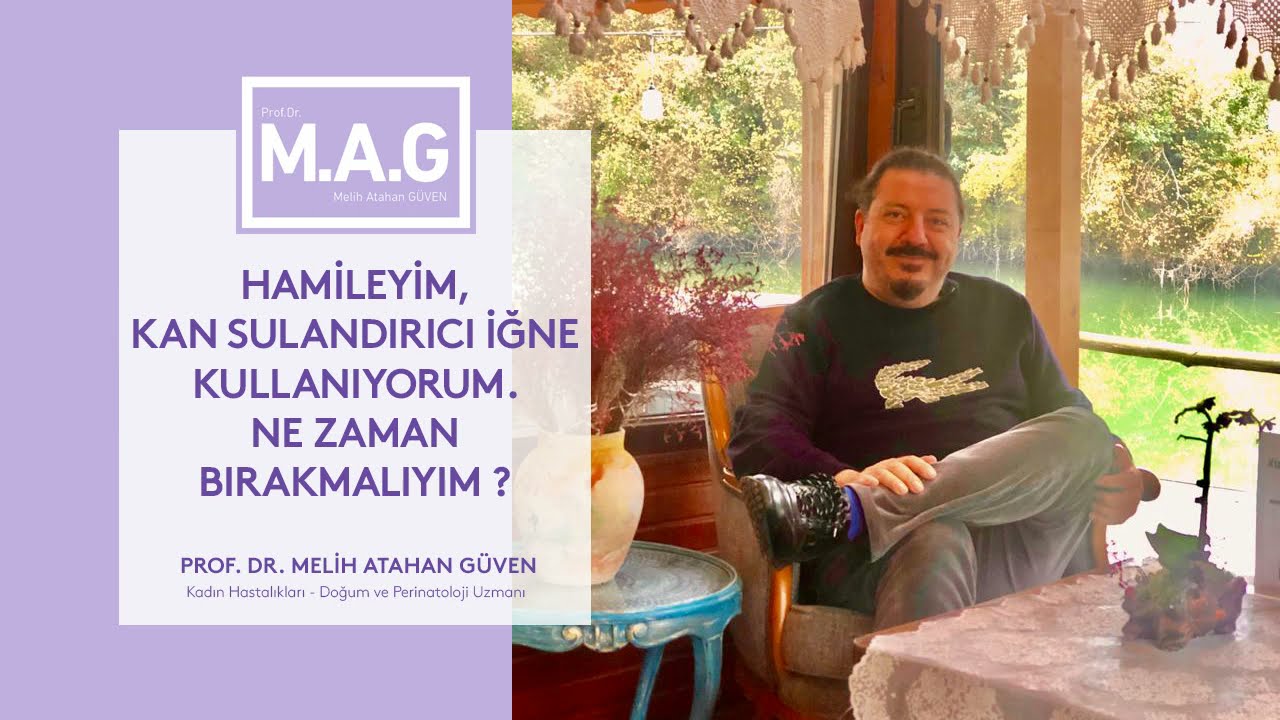 Hamileyim, kan sulandırıcı iğne kullanıyorum. Ne zaman bırakmalıyım ?