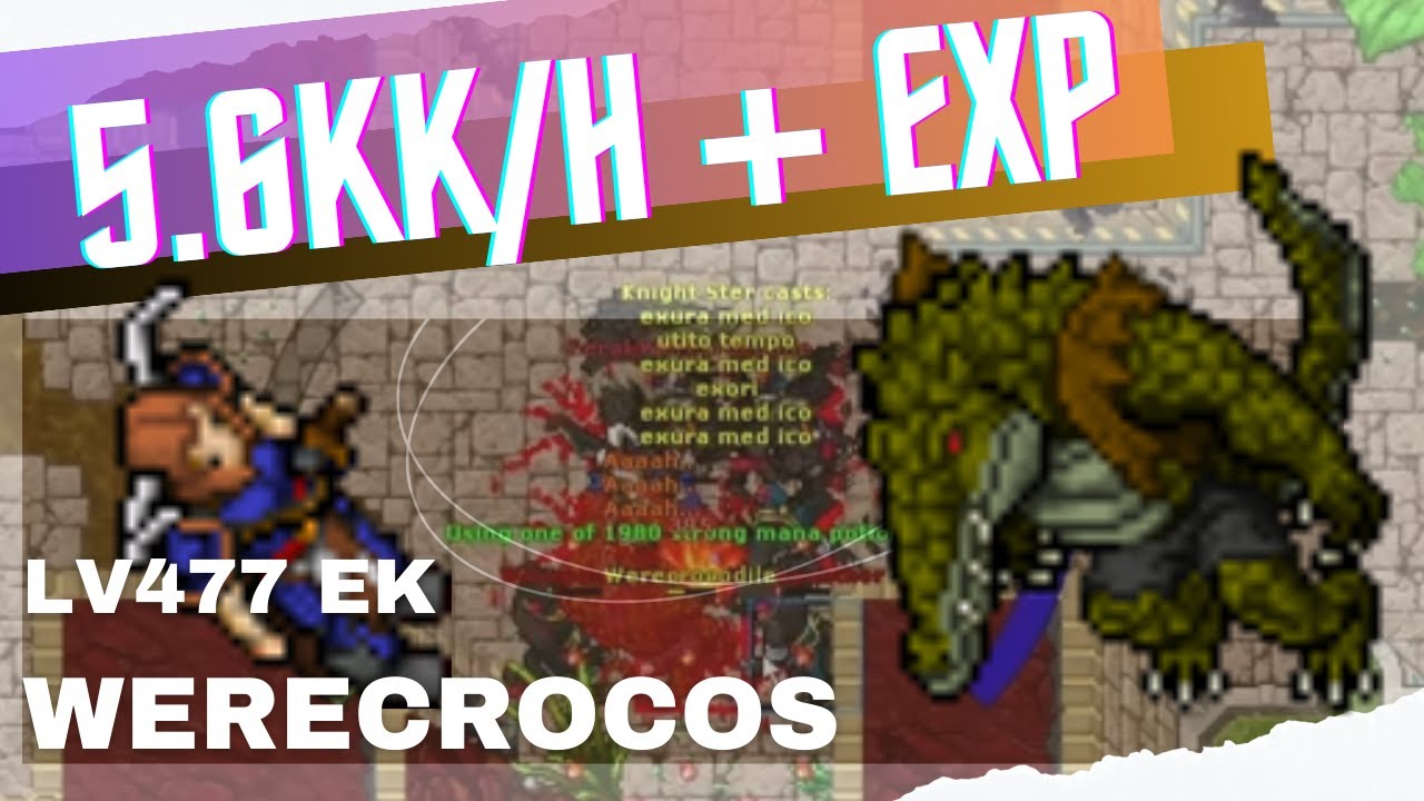 EK 400+ Werecrocodiles - 5.6KK/H 150% EXP and 700K PROFIT.  RAW: 3.7KK/H