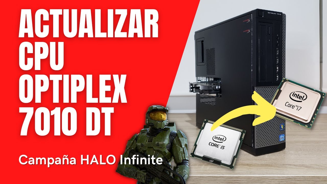Cómo Actualizar el Procesador CPU de la DELL Optiplex 7010 DT para Correr Campaña de HALO Infinite