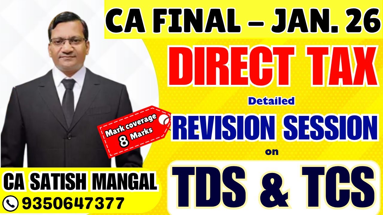 CA/CMA Final DT | TDS & TCS Conceptual, Comprehensive & Quick REVISION | Sep.'25 | Direct Tax
