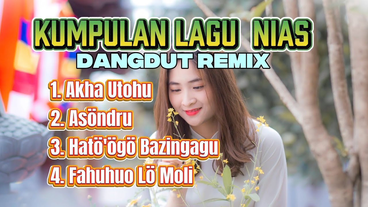 Kumpulan Lagu Nias Terupdate - Dangdut Nias Remix - Cover