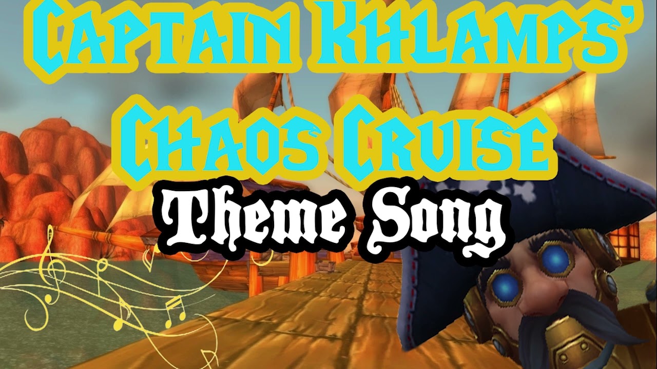 Captain Khlamps' Chaos Cruise Theme Song