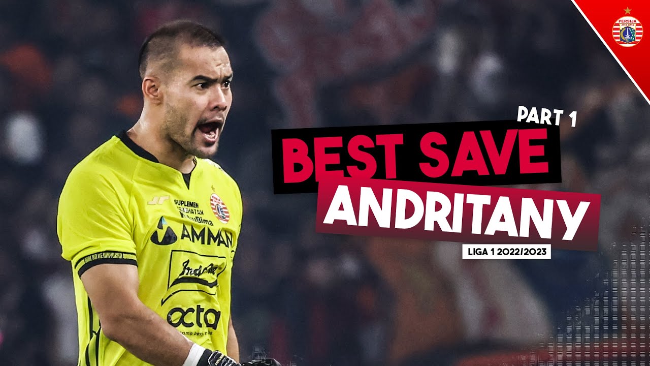 Super Save Sang Kapten Persija! Andritany Ardhiyasa | Part 1