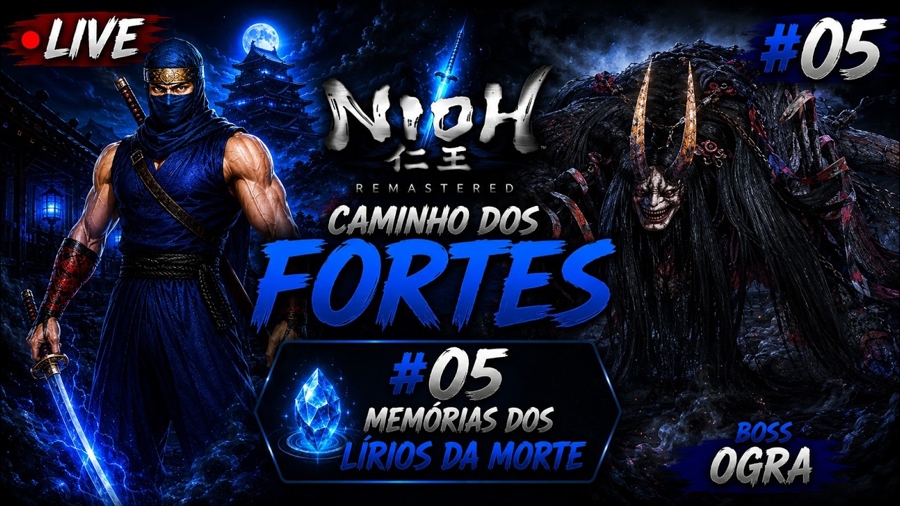 Nioh Remastered - Caminho dos Fortes #05 Memórias dos Lírios da Morte | Projeto 2026