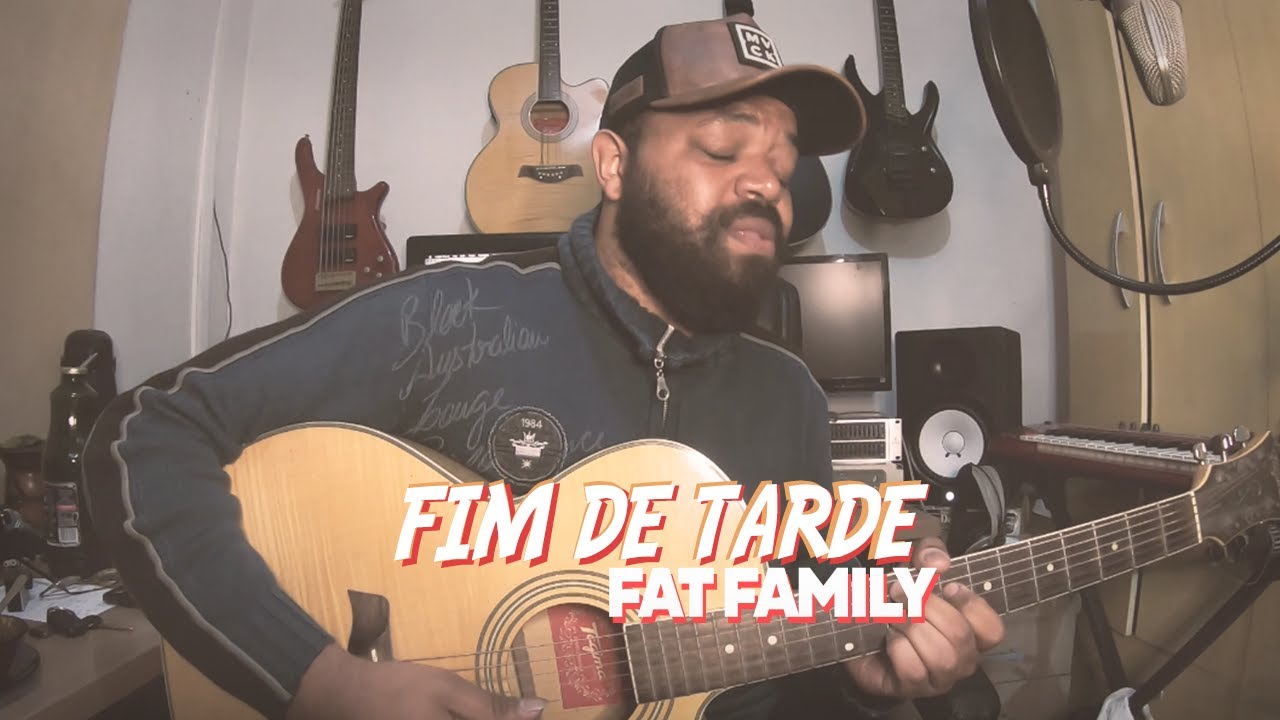 Fim de tarde - Fat Family| Um canto, um violão.