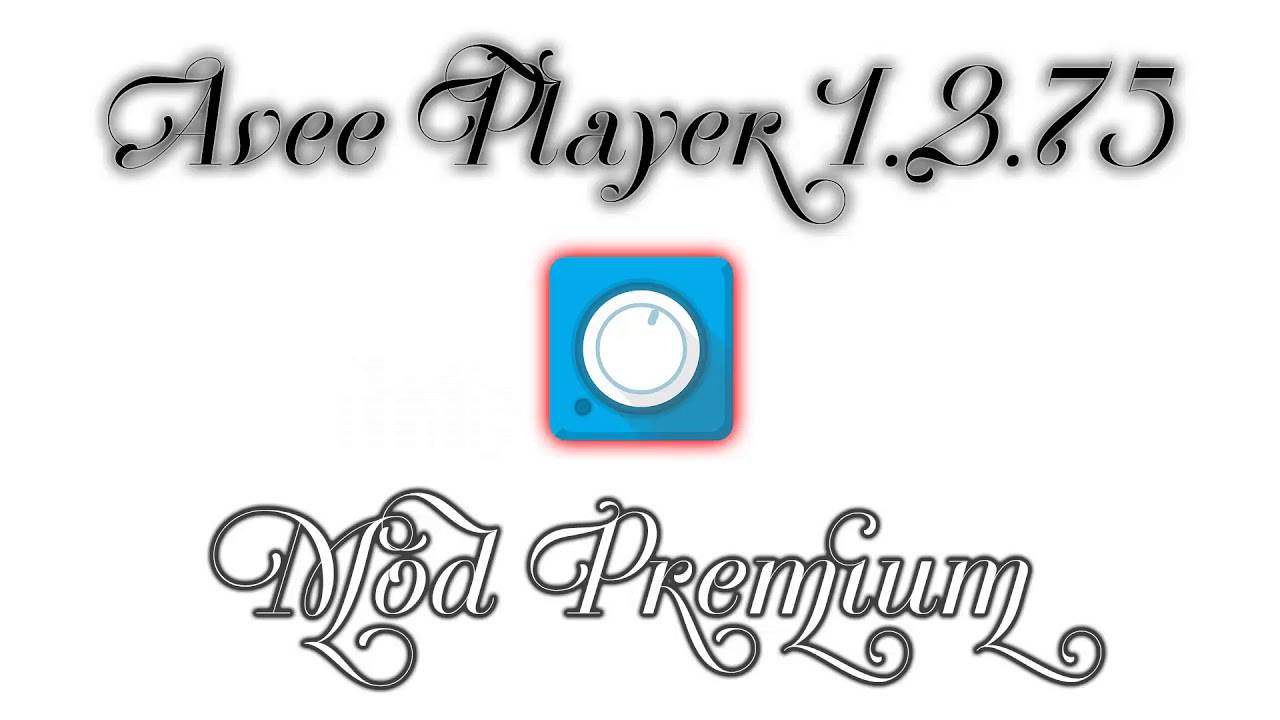 ⓝⓔⓦ Avee Player 1.2.75 [Mod Premium] - Phi&ecirc;n bản Mod