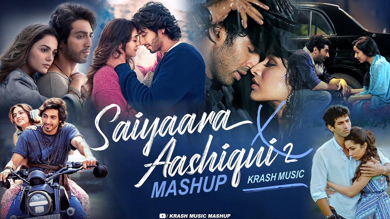 Saiyaara X Aashiqui 2 Mashup | Arijit Singh | Faheem A | Jubin Nautiyal | Krash Music