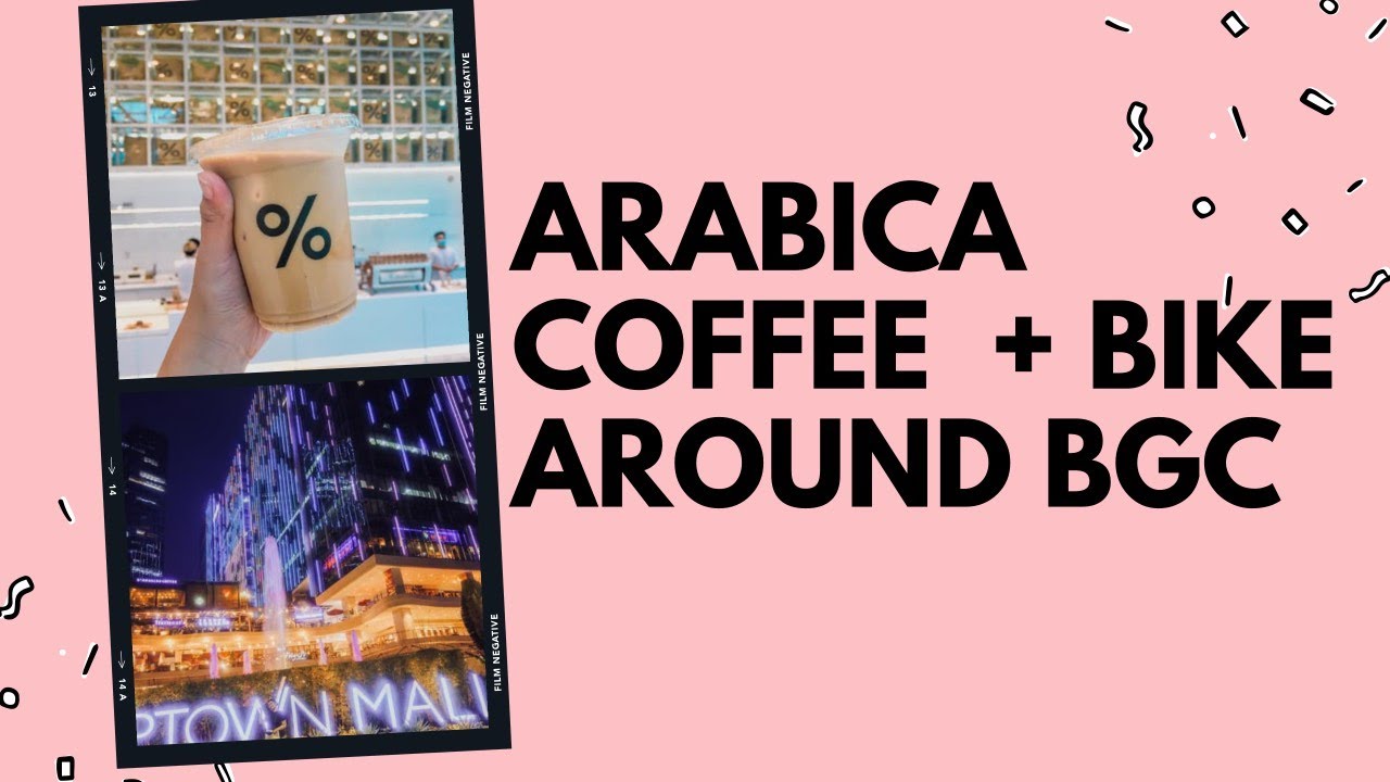 Arabica Coffee + Bike around BGC