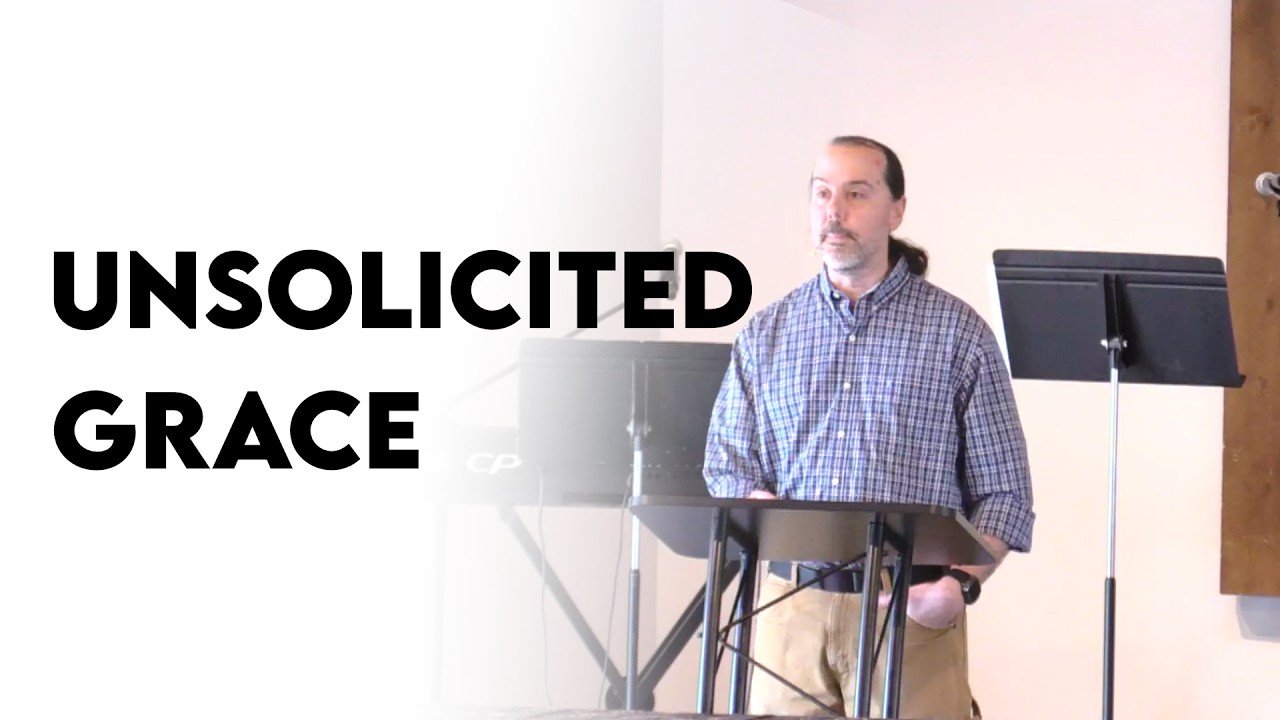 Unsolicited Grace (Luke 7:11-17)