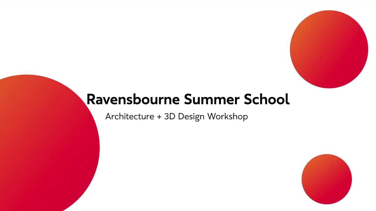 Architecture + 3D Design Summer School