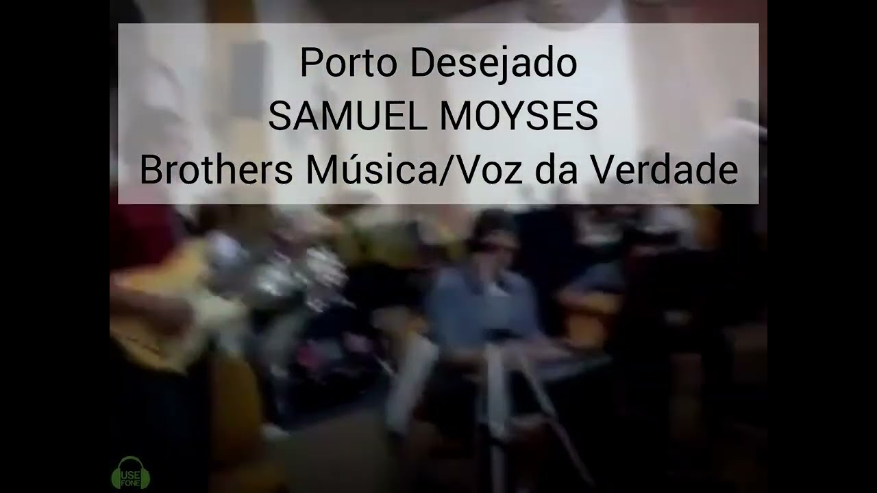 Porto Desejado | Samuel Moyses | Brothers Music / Voz da Verdade (TBT)