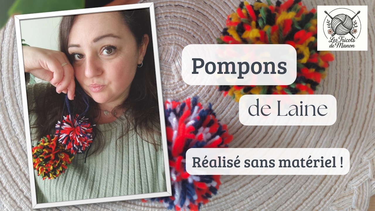 Pompons de Laine - Réalisé sans matériel