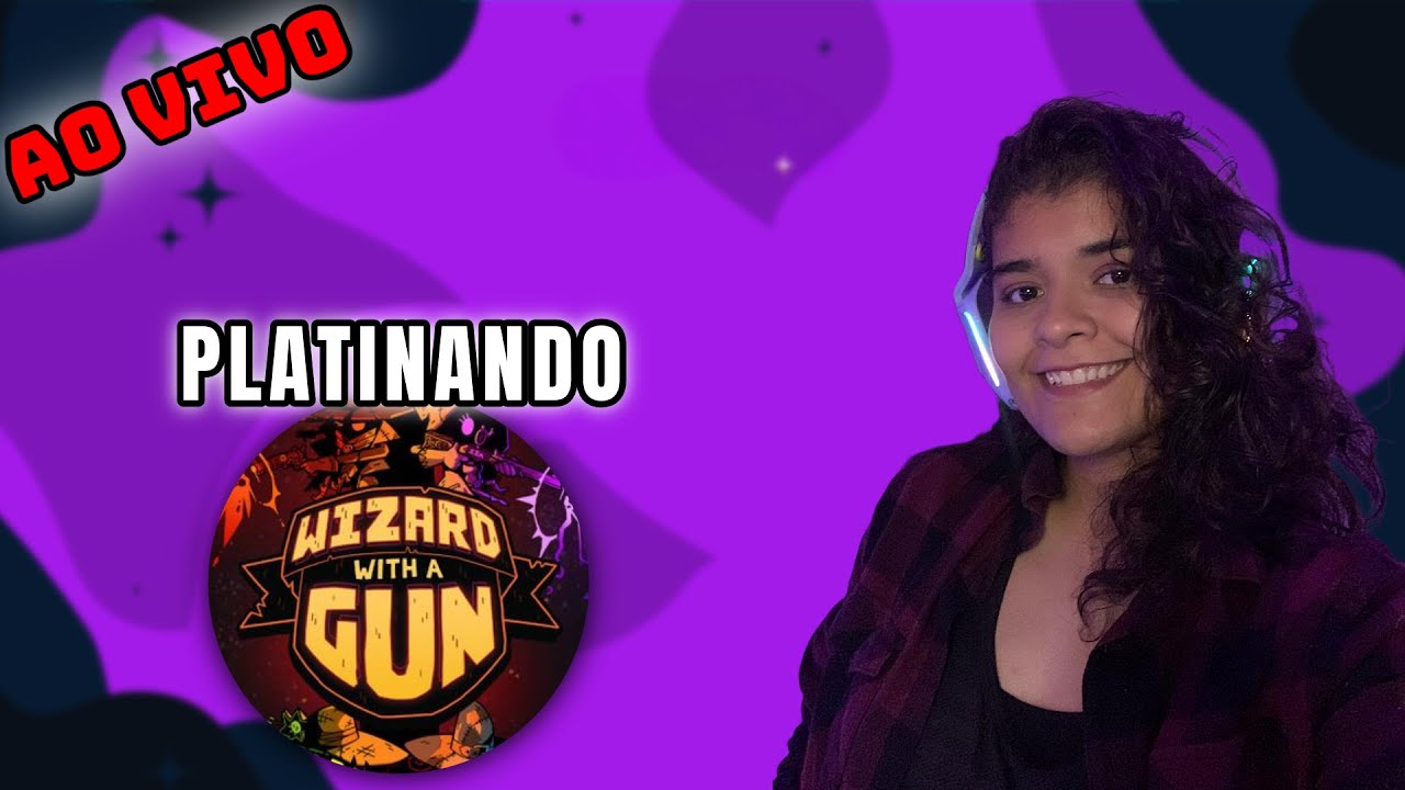 [PT/EN] Platinando jogos!  Jogo: Wizard With a Gun  !meta