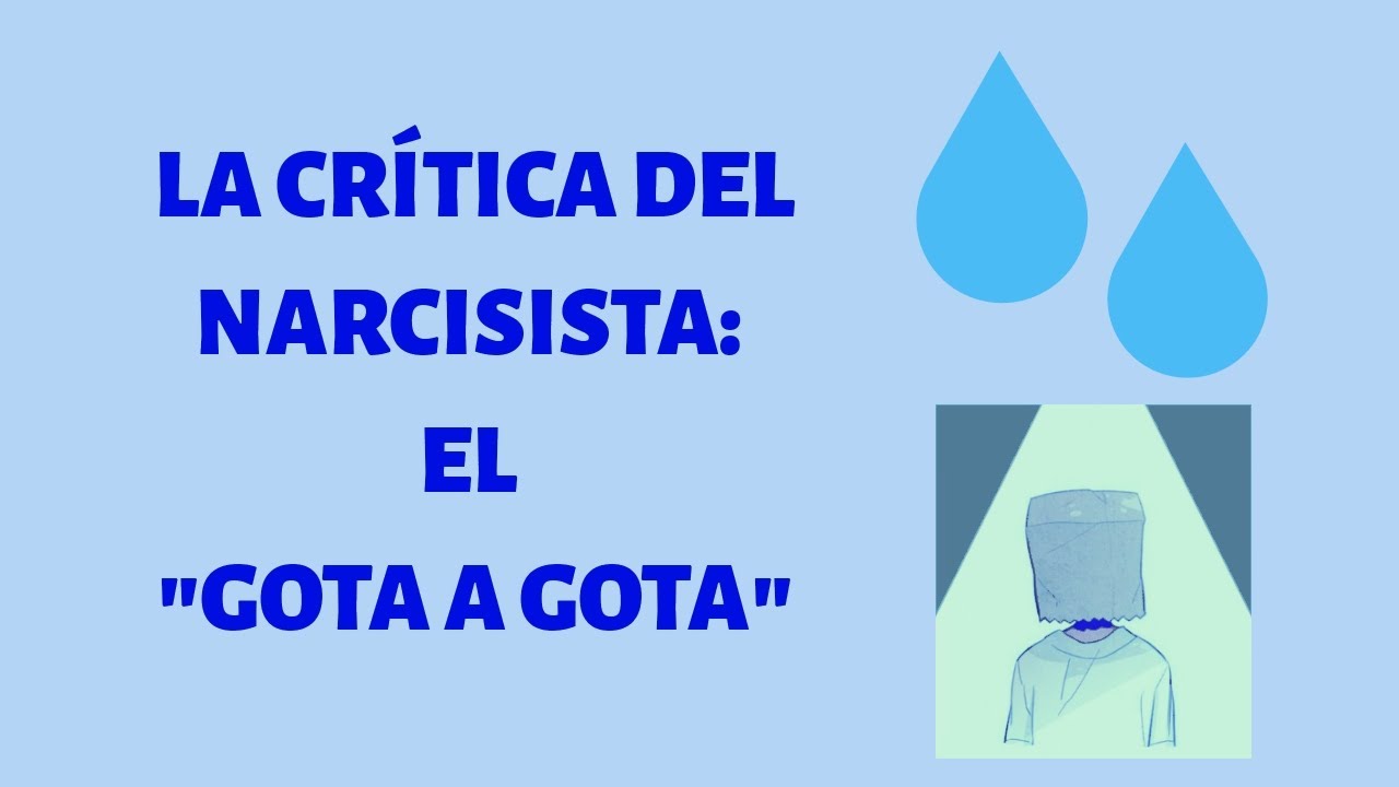LA CRÍTICA DEL NARCISISTA: EL 