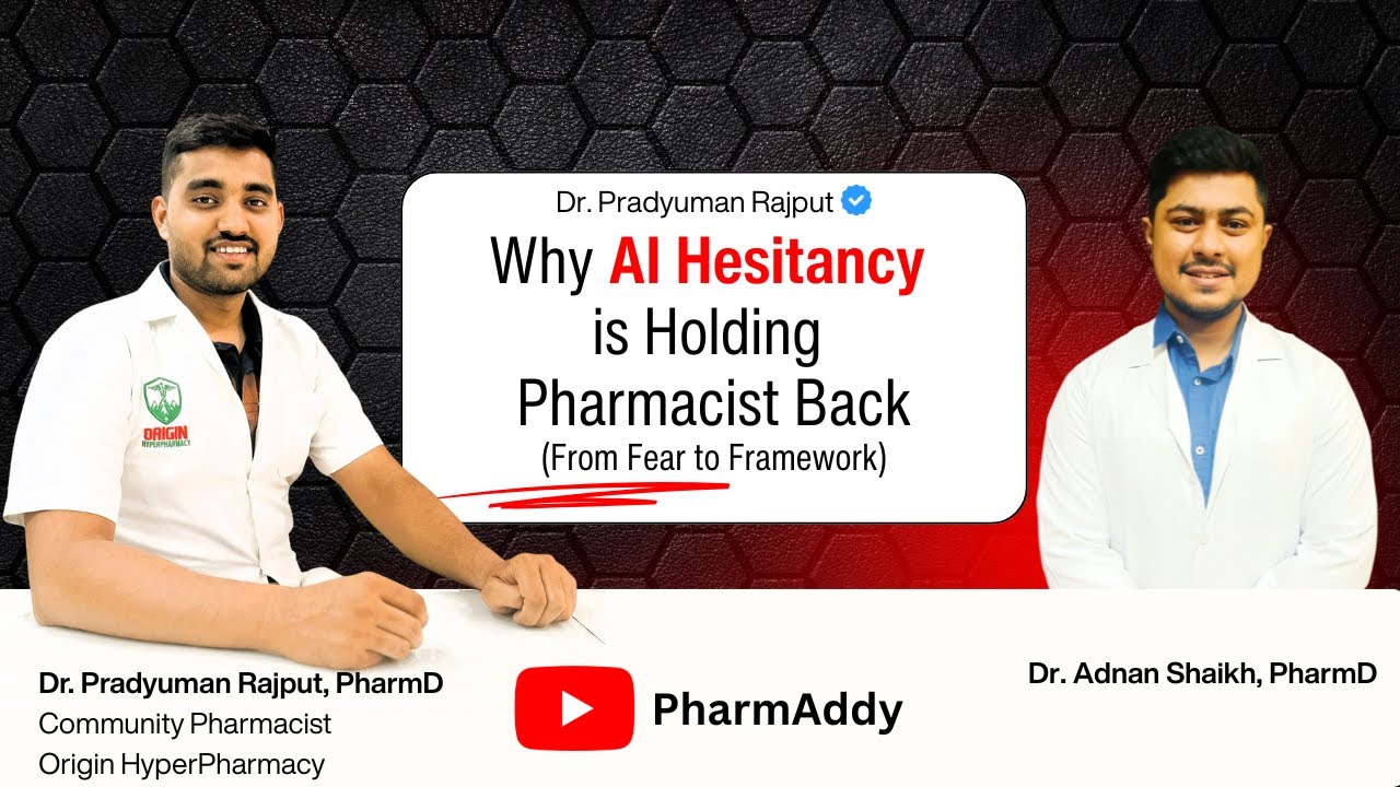 Why AI Hesitancy is Holding Pharmacist's Back: From Fear to Framework | Dr. Pradyuman Rajput 