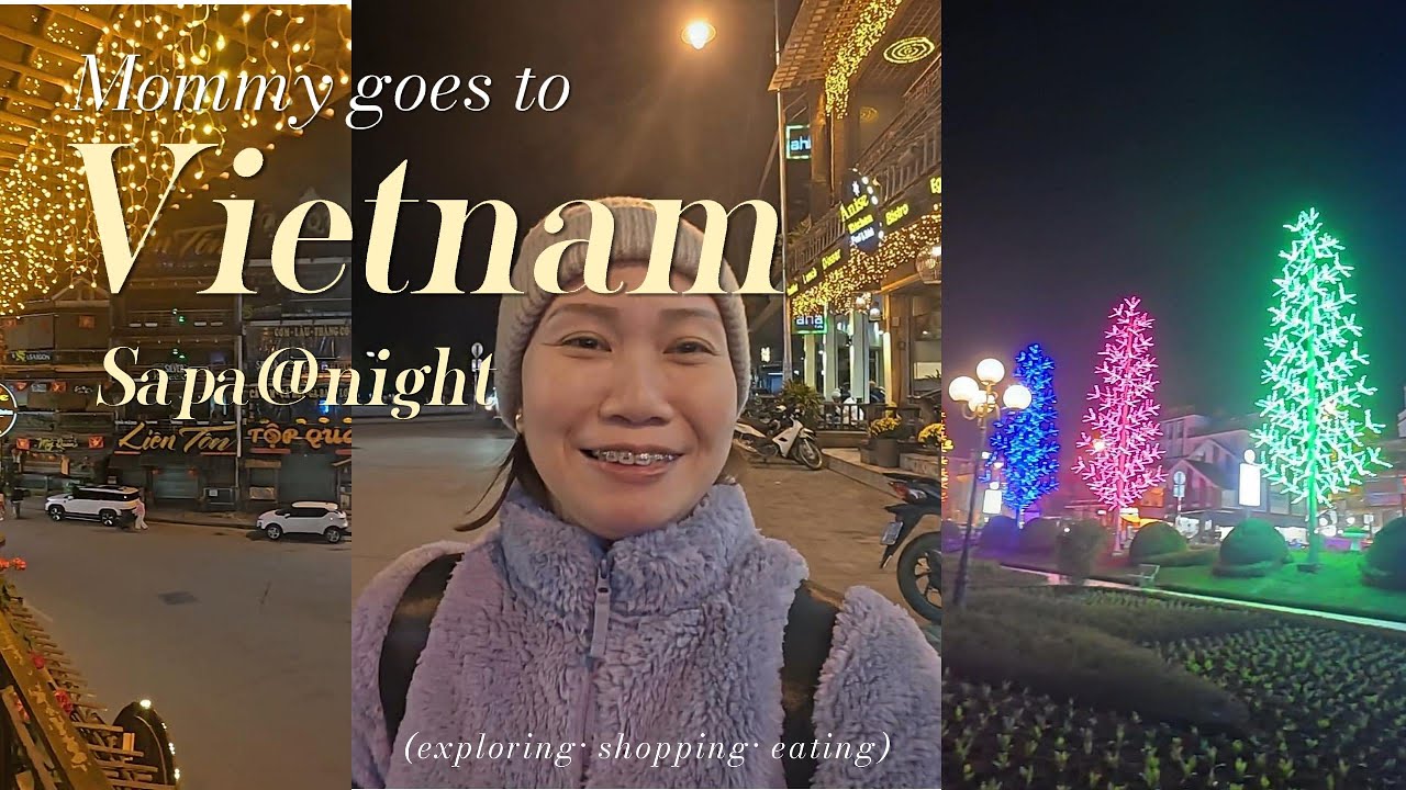 Mommy goes to Sapa, Vietnam: A Cozy January Getaway - part 1 | O for Olivia