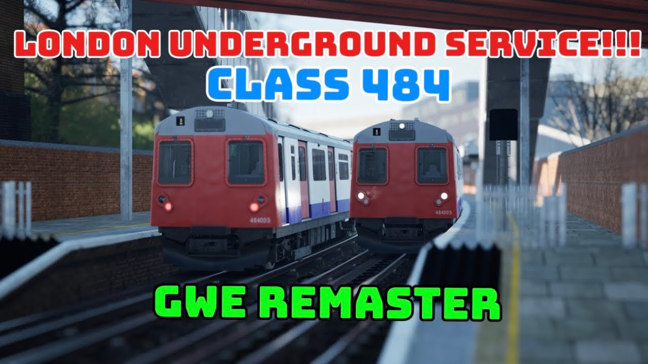 TSW6 London Underground Service! (Class 484 GWE Remaster)