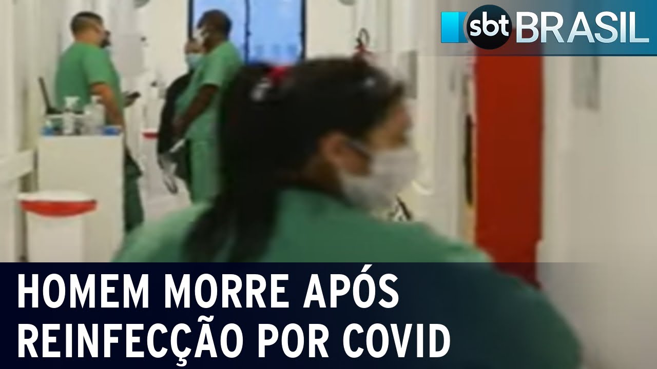 Paciente morre ao ser reinfectado com coronavírus | SBT Brasil (22/04/21)
