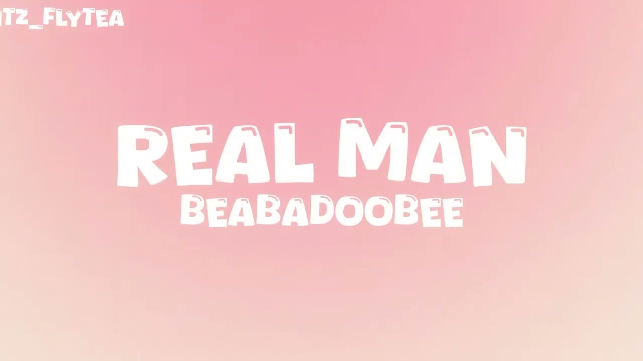 Beabadoobee - real man (lyrics)