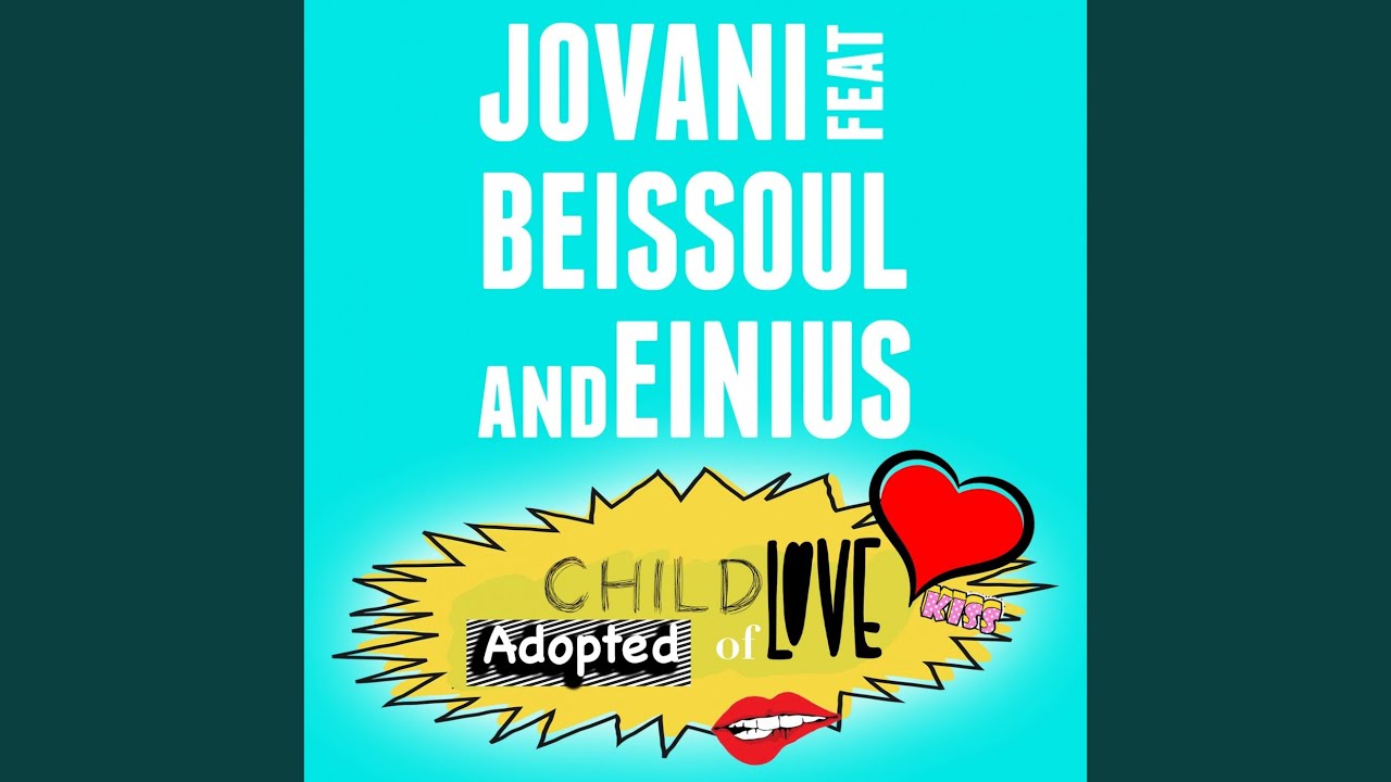 Adopted Child of Love (feat. Beissoul & Einius)